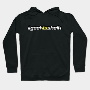 #geekissheik Hoodie